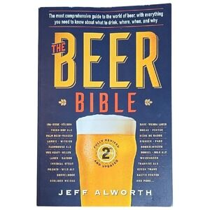 The Beer‎ Bible by Jeff Alworth- Paperback